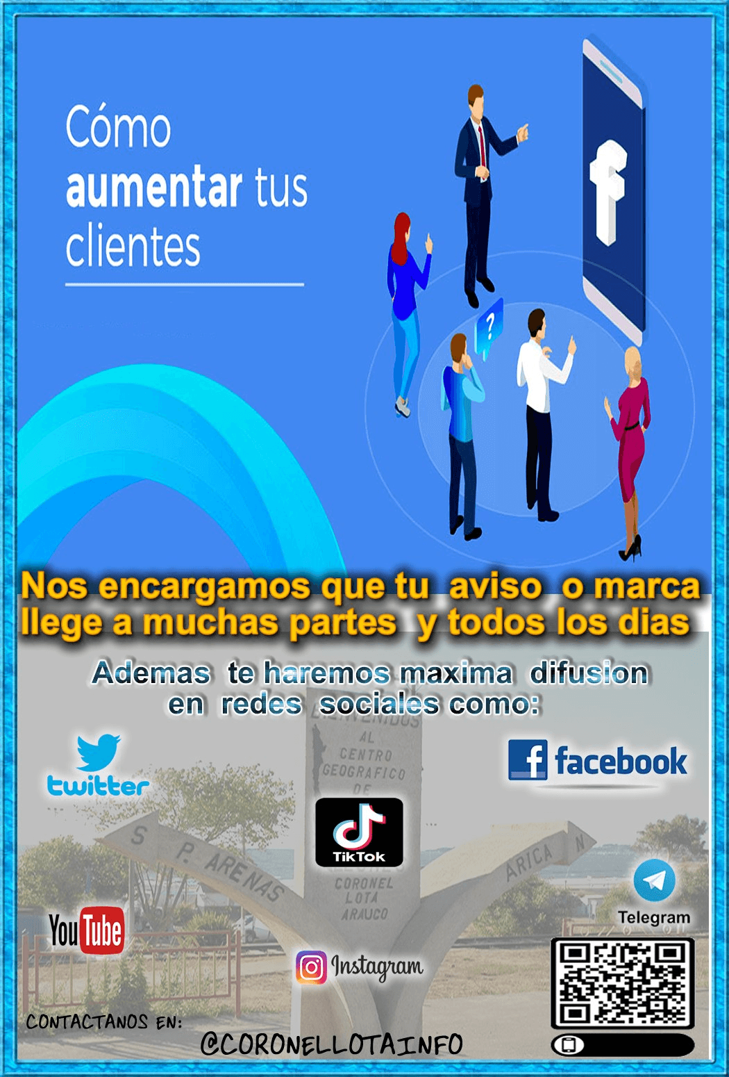 Aumenta tus ventas y da a conocer tu negocio !!! Publica tus avisos con nosotros ,tenemos precios y planes para que tu marca o aviso llegue a muchas partes.
