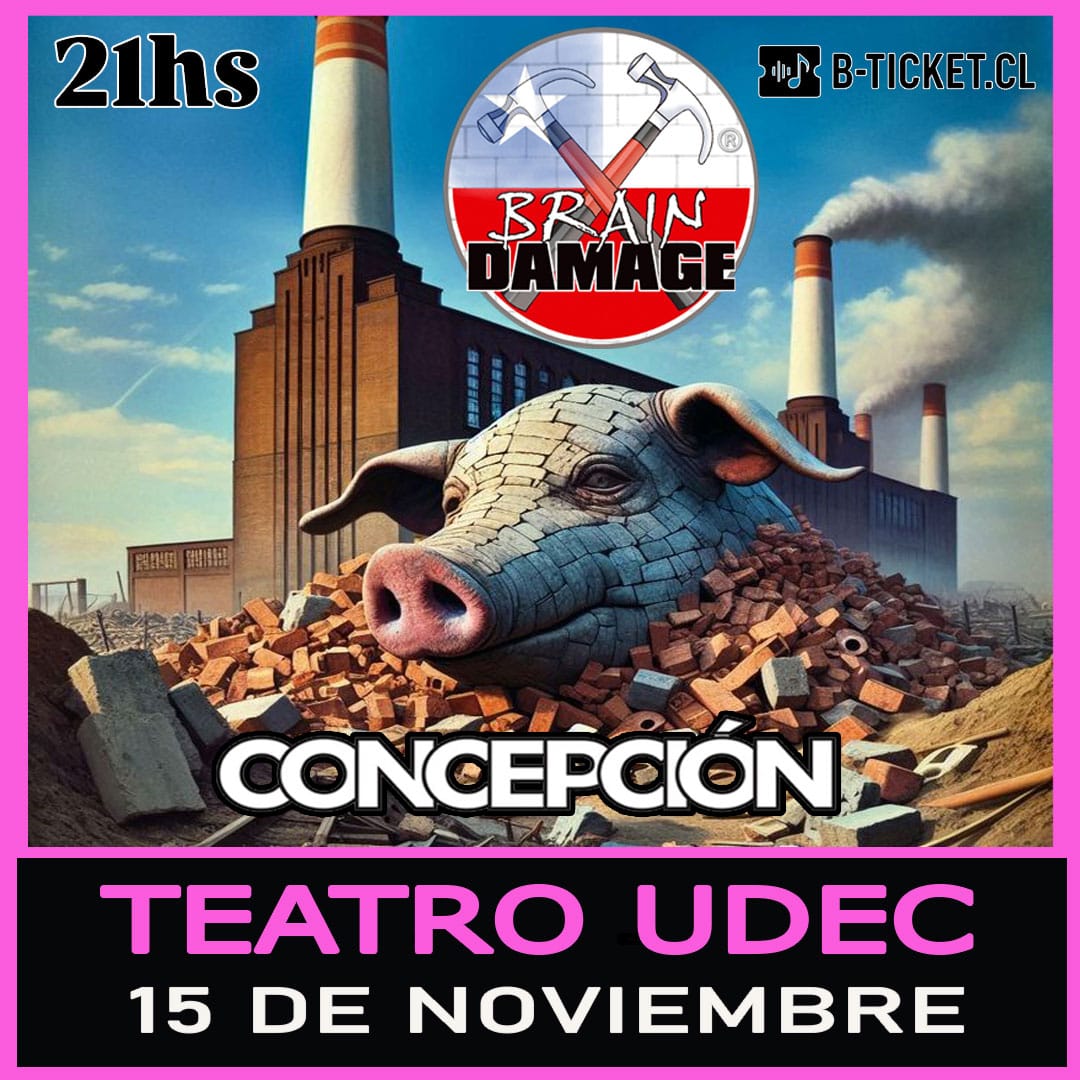  Brain Damage – El Tributo Internacional a Pink Floyd en Concepción