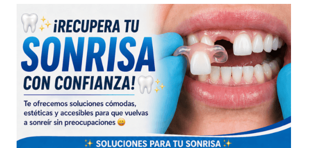 ¡RECUPERA TU SONRISA CON CONFIANZA!